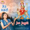 About Jot Jagdi Song
